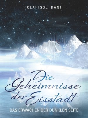 cover image of Die Geheimnisse der Eisstadt